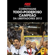 Corinthians - Todo Poderoso Campeão da Libertadores - Radio Bandeirantes 
