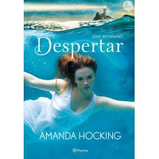 Despertar - Série Watersong Livro 1 - Amanda Hocking - 9788576658771 Despertar - Série Watersong Livro 1 - Amanda Hocking - 9788576658771