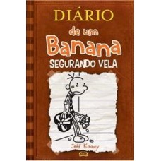Diário de Um Banana - vol.7 - Segurando Vela - Kineney, Jeff 
