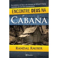 Encontre Deus na Cabana - Randal D.Rauser - 9788576656975