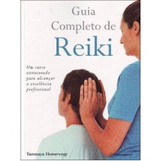 Guia Completo de Reiki - Tanmaya Honervogt