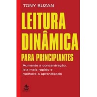 Leitura Dinâmica - Aumente a Concentração, Leia Mais Rápido e Melhore o Aprendizado Leitura Dinâmica - Aumente a Concentração, Leia Mais Rápido e Melhore o Aprendizado