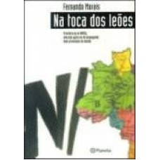 Na Toca dos Leões - Fernando Morais Na Toca dos Leões - Fernando Morais