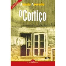 O Cortiço - Série Neoleitores - Col. é Só o Começo - Aluísio Azevedo O Cortiço - Série Neoleitores - Col. é Só o Começo - Aluísio Azevedo