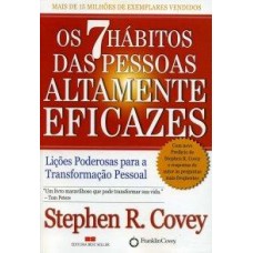 Os 7 Habitos das Pessoas Altamente Eficazes - Stephen Covey Os 7 Habitos das Pessoas Altamente Eficazes - Stephen Covey