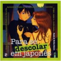 Para Se Descolar em Japonês -  paquerar , ficar , namorar , casar 