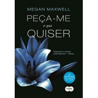 Peça-me o Que Quiser vol. 1 - Megan Maxwell