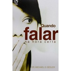 Quando Falar Na Hora Certa (Evangélicos) Lançamento 2012 Quando Falar Na Hora Certa (Evangélicos) Lançamento 2012