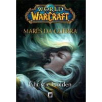 World of Warcraft - Marés da Guerra - Christie Golden
