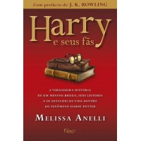 Harry e Seus Fãs - Melissa Anelli 9788532526267
