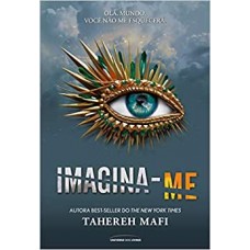 Imagina-me - 6 - Tahereh Mafi 